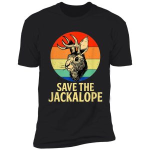 save the jackalope , vintage retro camping lover jackalope funny gifts shirt