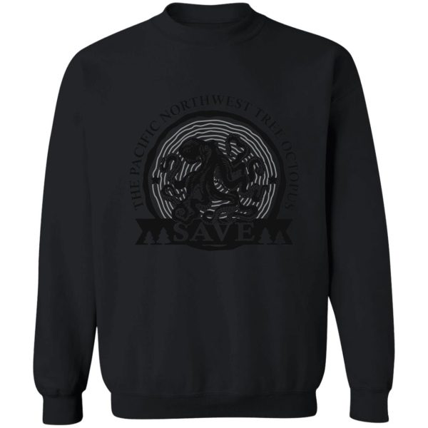 save the pacific northwest tree octopus sweatshirt