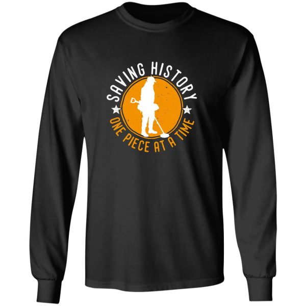 saving history metal detecting long sleeve