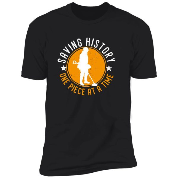 saving history, metal detecting shirt