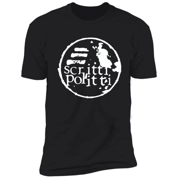 scritti politti t shirt shirt