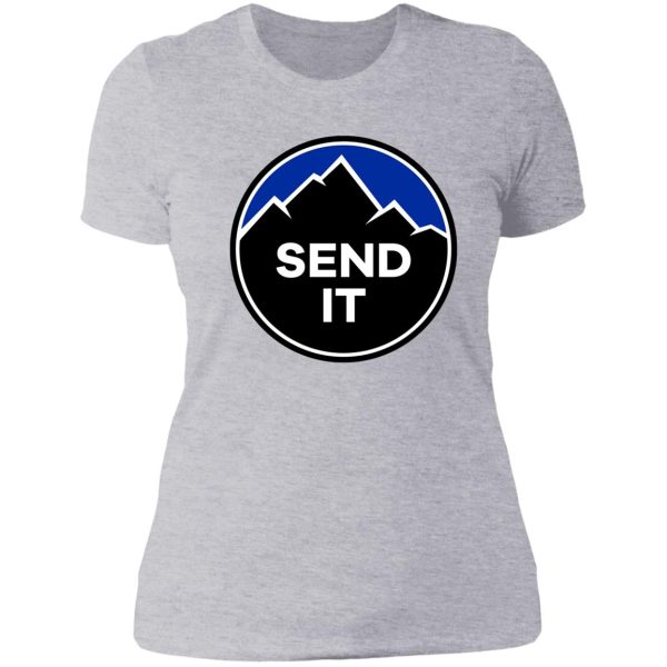 send it - rock climbing mountain inspirational design - blue lady t-shirt