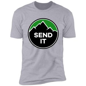 send it - rock climbing mountain inspirational design - green shirt