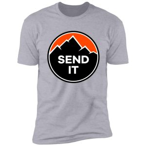 send it - rock climbing mountain inspirational design - orange shirt