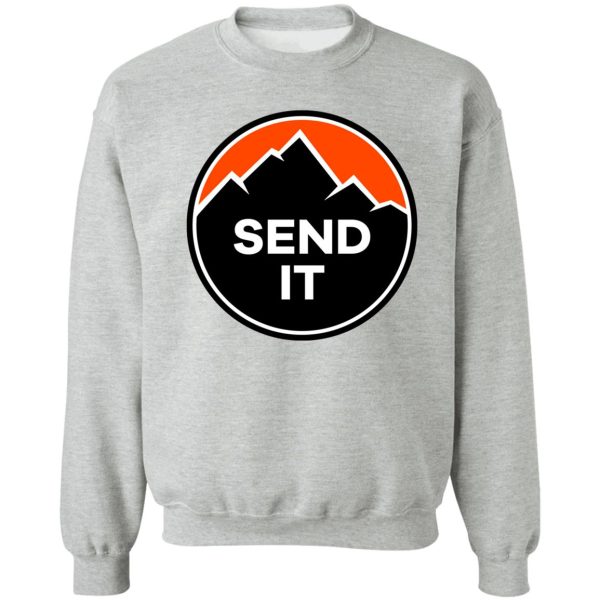 send it - rock climbing mountain inspirational design - orange sweatshirt