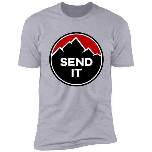 send it - rock climbing mountain inspirational design shirt