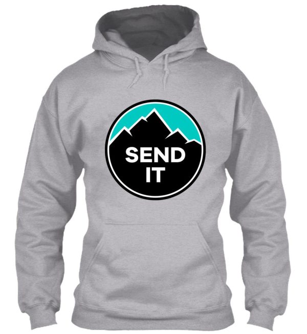 send it - rock climbing mountain inspirational design - turquoiseblue hoodie