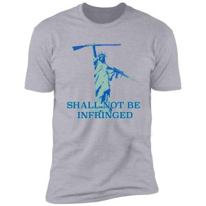 shall not be infringed 2 shirt