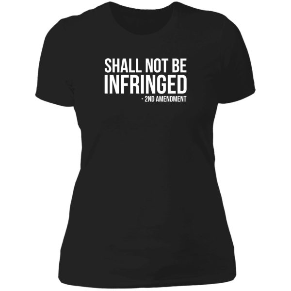 shall not be infringed gun rights second amendment lady t-shirt