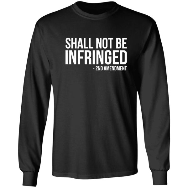 shall not be infringed gun rights second amendment long sleeve