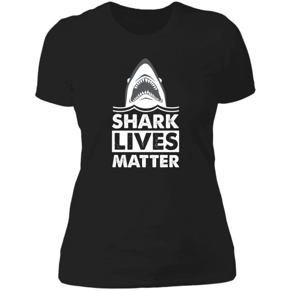 shark lives matter lady t-shirt