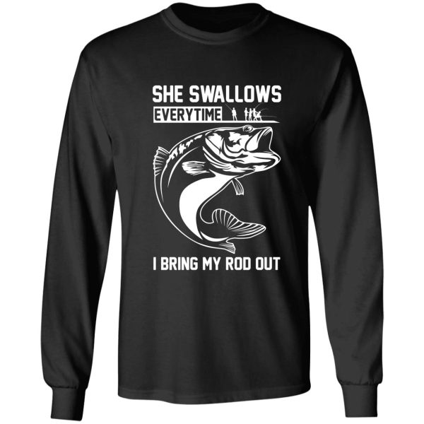 she swallows everytime i bring my rod out long sleeve