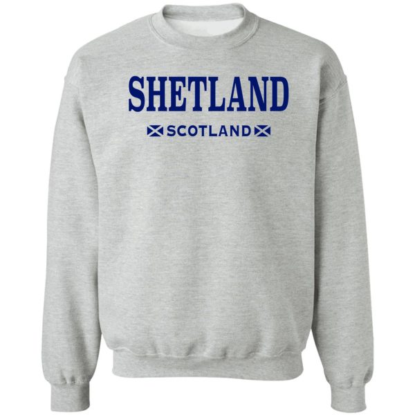 shetland scottish islands scotland sweatshirt