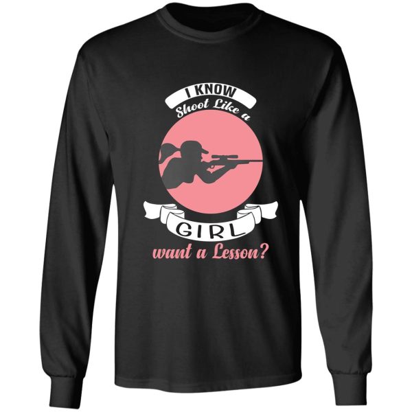 shoot like a girl want a lesson - archery & hunting t-shirt long sleeve