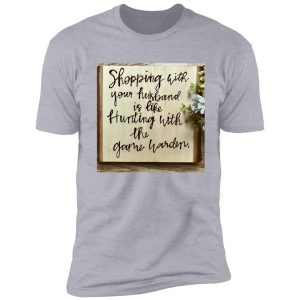 shopping with your husband shirt