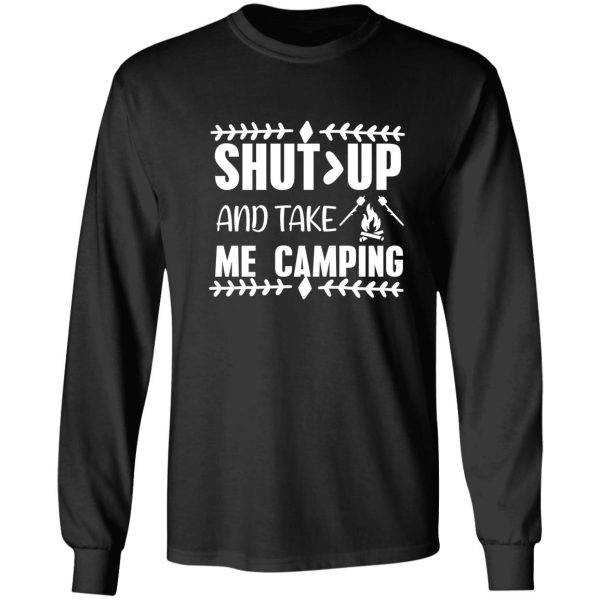 shut up and take me camping long sleeve