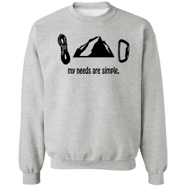 simple needs rock climbing geek funny nerd sweatshirt