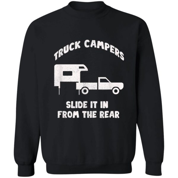 slide it in from the rear slidein cabover truck camper sweatshirt