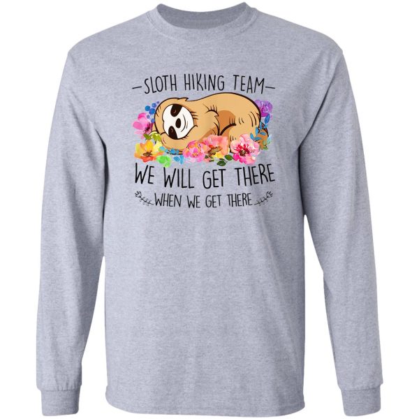 sloth hiking team gift for woman flower funny long sleeve