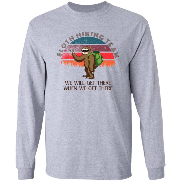 sloth hiking team perfect gift long sleeve