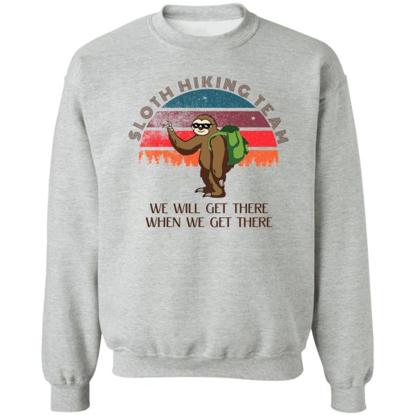 sloth hiking team perfect gift sweatshirt