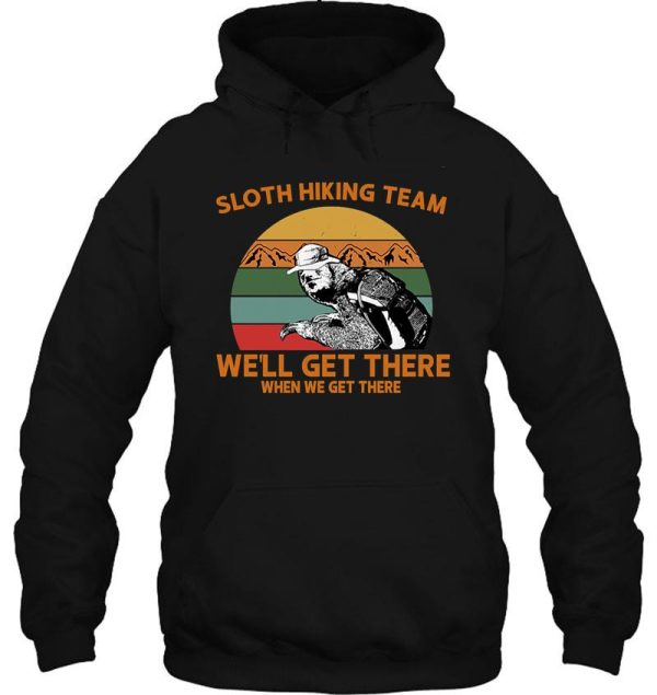 sloth hiking team well get there vintage hoodie