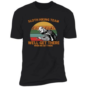 sloth hiking team we'll get there vintage shirt