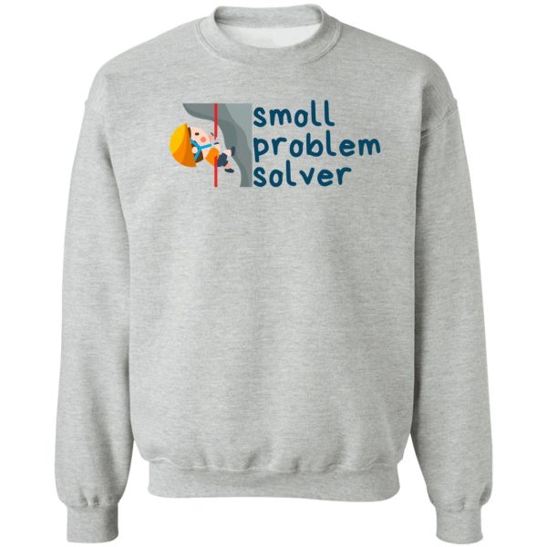 smoll problem solver. kids rock climbing sweatshirt