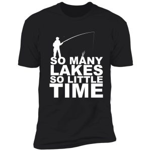 so many laakes so little time shirt