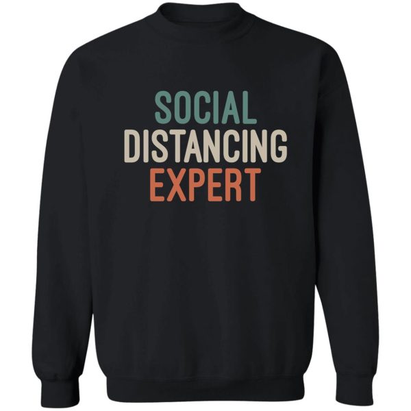 social distancing expert shirt sweatshirt