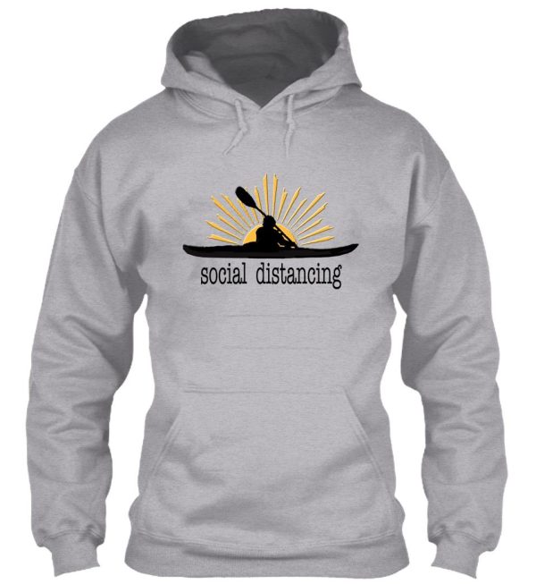social distancing kayak i love kayaking hoodie