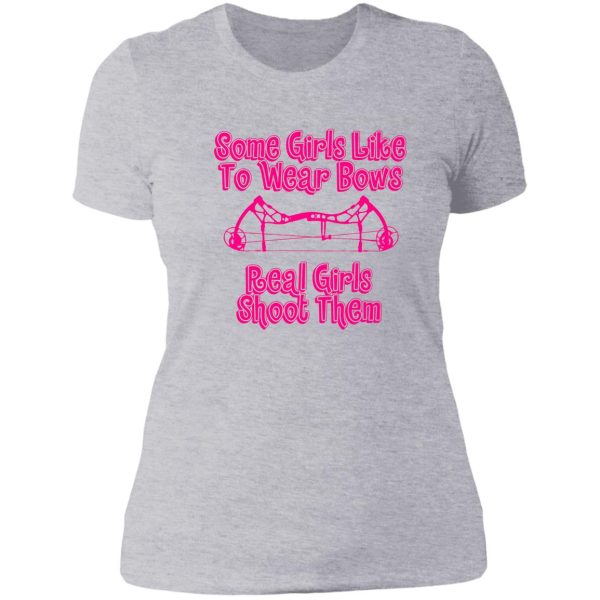 some girls wear bows real girls shoot them lady t-shirt