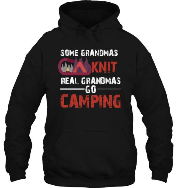 some grandmas knit real grandmas go camping hoodie