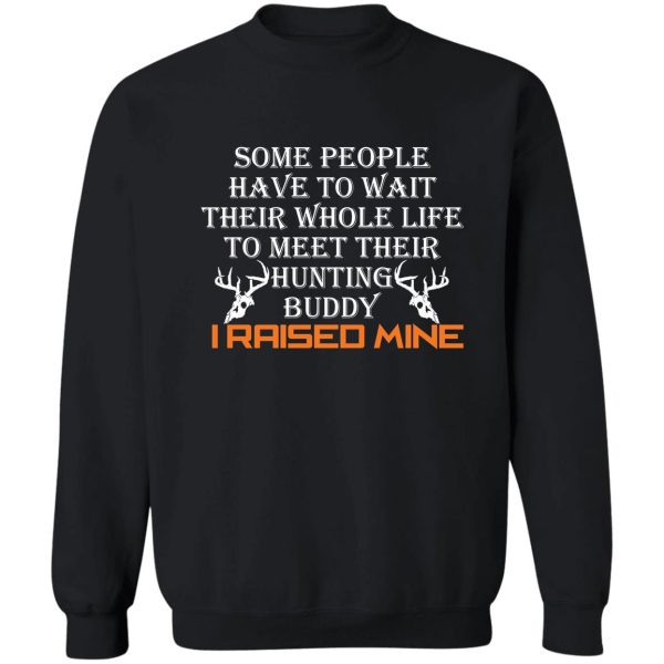 some people have to want sweatshirt