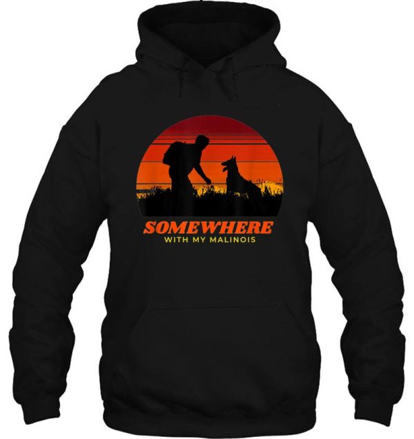 somewhere-with-my-malinois-men-s-outdoor-wilderness hoodie