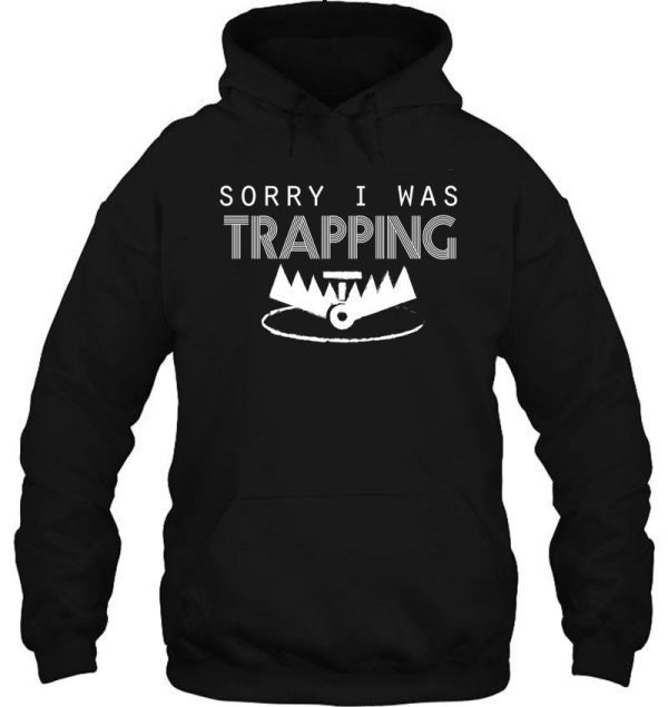 sorry i was trapping gift for everyone hoodie