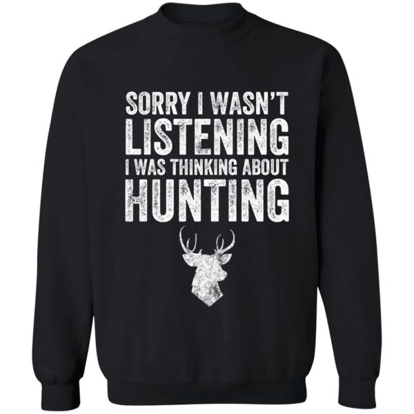 sorry i wasnt listening i was thinking about hunting sweatshirt