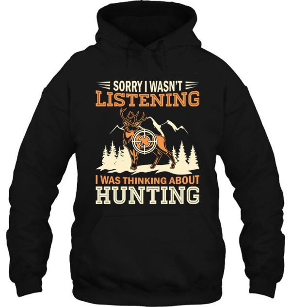 sorry i wasnt listening thinking about hunting hoodie