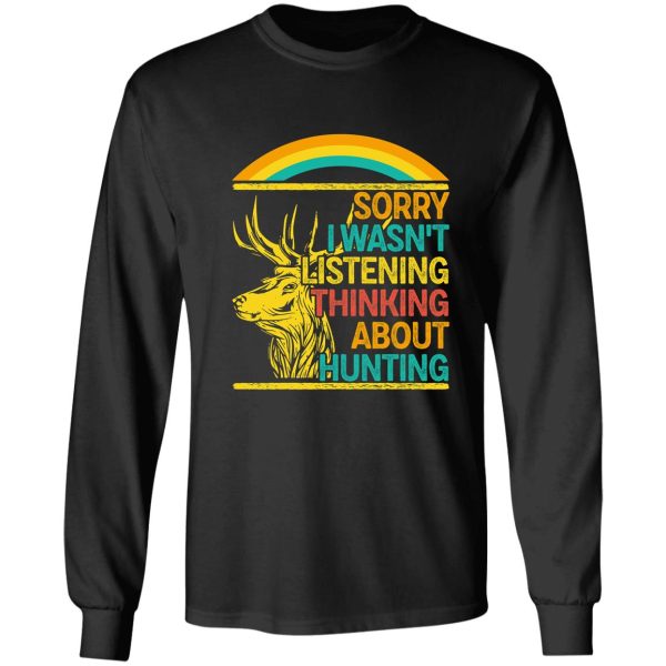 sorry i wasnt listening thinking about hunting long sleeve
