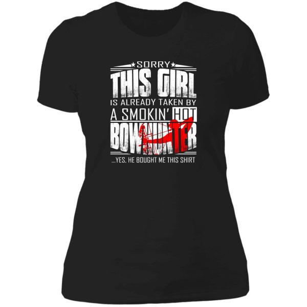 sorry this girl is already taken by a smokin hot bowhunter lady t-shirt