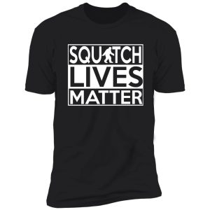 squatch lives matter t shirt and merchandise sasquatch bigfoot shirt