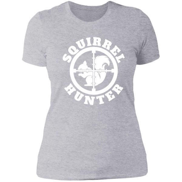 squirrel hunter funny squirrel squirrels lover funny hunting squirrel (white print) lady t-shirt