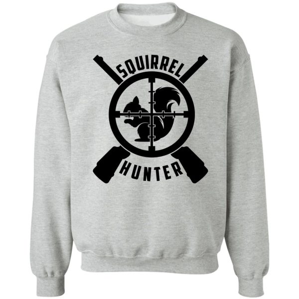 squirrel hunter funny squirrel squirrels lover squirrel vintage hunting season outdoor target sweatshirt