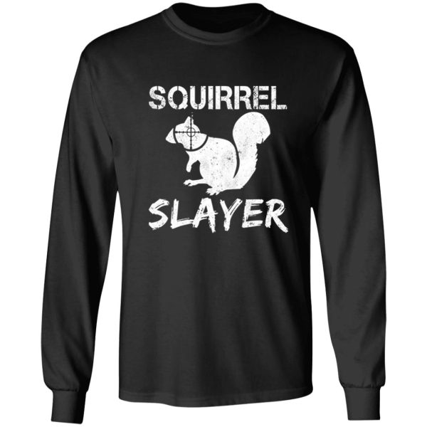 squirrel slayer long sleeve