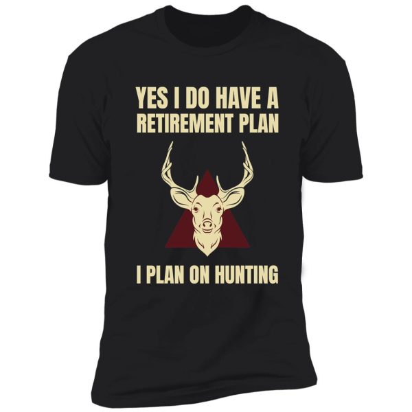 stag hunting gift retirement wild hunter retired shirt