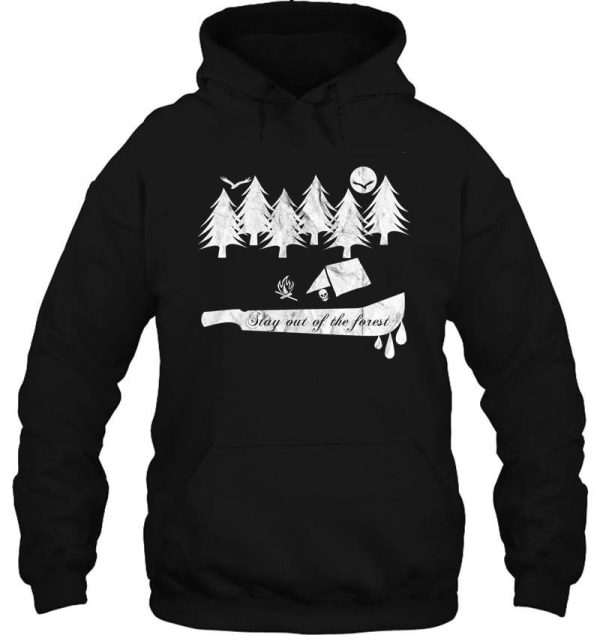 stay out of the forest hoodie