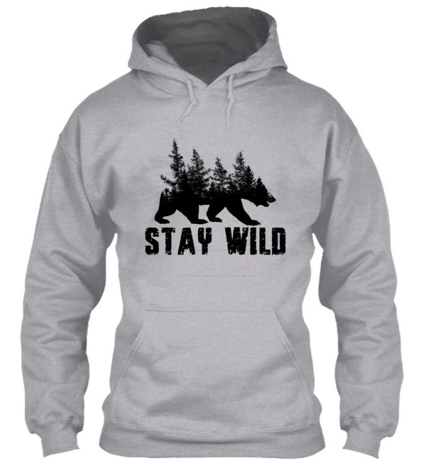 stay wild hoodie