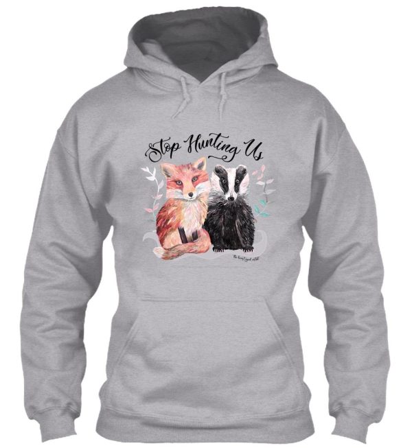 stop hunting foxes and badgers hoodie