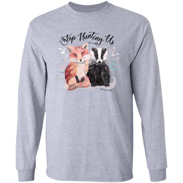 stop hunting foxes and badgers long sleeve