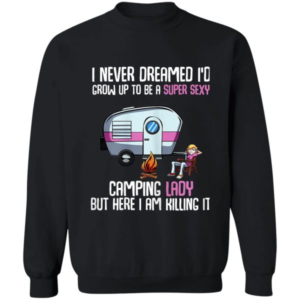 super sexy camping lady camper sweatshirt